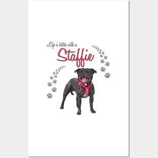 Life's is Better with a Staffie! Especially for Staffordshire Bull Terrier Dog Lovers! Posters and Art